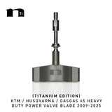 Titanium Edition: KTM / Husqvarna / GASGAS 65 Heavy Duty Power Valve Blade 2009-2027